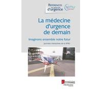 La Médecine D'urgence De Demain - Imaginons Ensemble Notre Futur