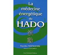 La Médecine Énergétique Du Hado
