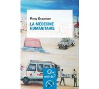 La médecine humanitaire Rony Brauman (Auteur)