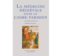 La médecine médiévale dans le cadre parisien