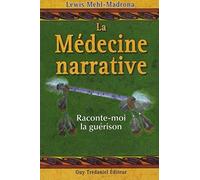 La médecine narrative - Raconte-moi la guérison