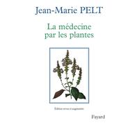 La Médecine par les plantes