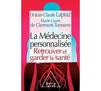 La Médecine personnalisée: Retrouver et garder la santé