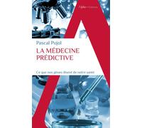 La médecine prédictive Ce que nos gènes disent de notre santé - Pascal Pujol - Alpha / Humensis - Poche - Essai