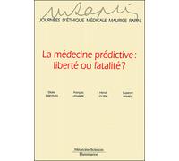 La médecine prédictive Liberté ou fatalité ? - Maurice Rapin - Medecine Science Publications - broché - Guide