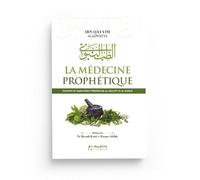 La médecine prophétique - Hadiths et narrations vérifiés par al-Arna'ut et Al-Albânî