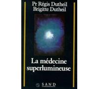 La médecine superlumineuse