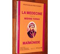 La médecine tirée du Mishne Torah de Maïmonide
