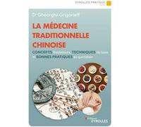 La médecine traditionnelle chinoise Gheorghiï Grigorieff (Auteur)