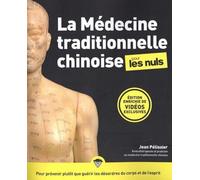 La Médecine traditionnelle chinoise pour les Nuls, grand format, 3e éd Jean Pélissier (Auteur)