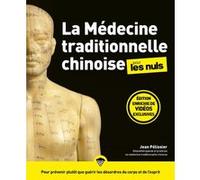 Jean Pélissier – La Médecine traditionnelle chinoise pour les Nuls – 3e éd., grand format