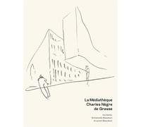 La médiathèque Charles Nègre de Grasse - Karine Guilbert - Archibooks - broché - Monographie