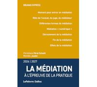 La médiation 2026/2027. 3e éd. - A l'épreuve de la pratique