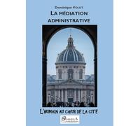 La médiation administrative: L'humain au coeur de la cité