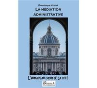 La mÉdiation administrative Volut Dominique (Auteur)