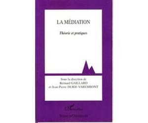 La médiation Bernard Gaillard (Auteur), Jean-Pierre Durif-Varembont (Auteur)