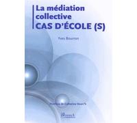 La Médiation Collective - Cas D'école(S)