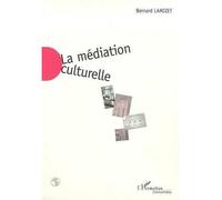 La mediation culturelle - Bernard Lamizet - L'harmattan - broché - Livre