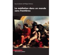 La médiation dans un monde sans frontières - Philippe Greciano - Mare & Martin - broché - Etude