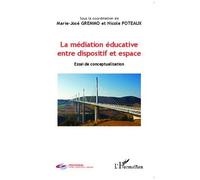 La Médiation Éducative Entre Dispositif Et Espace - Essai De Conceptualisation