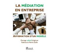 La médiation en entreprise: Affirmation d'un modèle