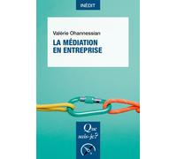 La Médiation en entreprise - Valérie Ohannessian - Que Sais-Je - broché - Guide