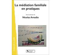 La Médiation Familiale En Pratiques