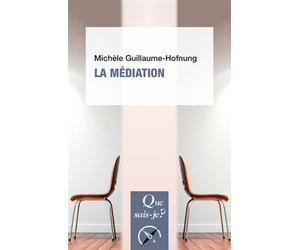La Médiation - Michèle Guillaume-Hofnung - Que Sais-Je - Poche - Etude