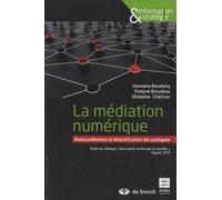 La médiation numérique : renouvellement et diversification des pratiques: Actes du colloque Document numérique et société, Zagreb 2013