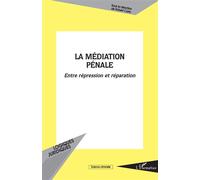 La médiation pénale Entre répression et réparation - Robert Cario - L'harmattan - broché - Livre