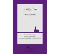 Bernard Gaillard, Jean-Pierre Durif-Varembont – La médiation – Théorie et pratiques – Broché