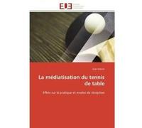 La médiatisation du tennis de table ADATTE-G (Auteur)