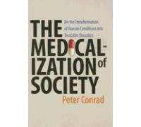 La médicalisation de la société : De la transformation des conditions humaines en troubles traitables