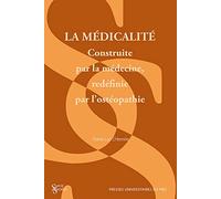 La médicalité: Construite par la médecine, redéfinie par l’ostéopathie