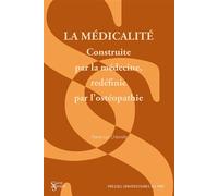 La médicalité Construite par la médecine, redéfinie par l’ostéopathie - Pierre-Luc L'Hermite - Presses Universitaires Du Midi - broché - Essai