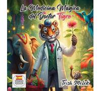La Medicina Magica del Doctor Tigre