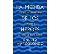La Medida De Los Héroes - [Livre en VO] Marcolongo, Andrea (Auteur)