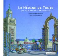 LA MEDINA DE TUNIS: UNE VILLE DES MILLE ET UNE NUITS