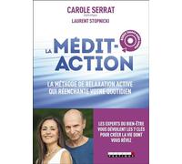 La médit-action: La méthode de relaxation active qui réenchante votre quotidien