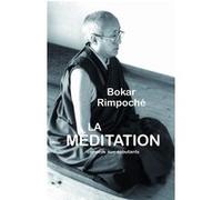 La Méditation - Conseils aux débutants Bokar (Auteur)