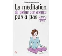 La meditation de pleine conscience pas a pas