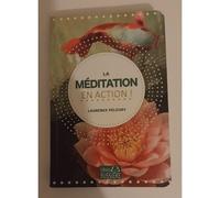 La méditation en action !