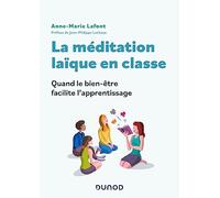 La méditation laïque en classe: Quand le bien-être facilite l'apprentissage