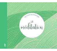 La méditation - Petits rituels magiques