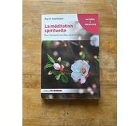 La méditation spirituelle: Pour l'harmonie avec Dieu, soi et les autres
