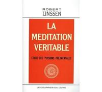 La Méditation véritable - Etude des pulsions pré-mentales