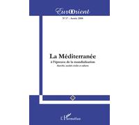 La Méditerranée à l'épreuve de la mondialisation Marchés, sociétés civiles et cultures - Collectif - L'harmattan - broché - Revue