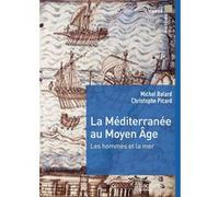 La mediterranee au moyen age Christophe Picard (Auteur), Michel Ballard (Auteur)