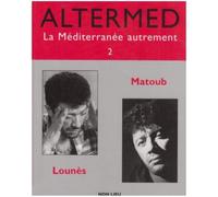 La Méditerranée autrement Lounès Matoub Altermed - Collectif - Non Lieu - broché - Revue