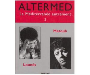 La Méditerranée autrement Lounès Matoub Altermed - Collectif - Non Lieu - broché - Revue